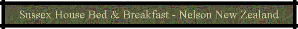 Sussex House Bed & Breakfast - Nelson New Zealand